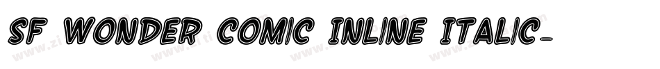 SF Wonder Comic Inline Italic字体转换